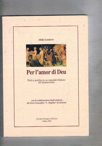 Per l'amor di Deu. Pietà e profitto in un ospedale …