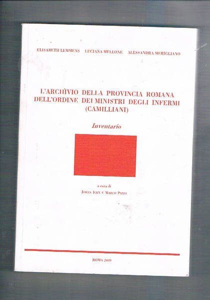 L'archivio della provincia romana dell'ordine dei ministri degli infermi (Camilliani). …