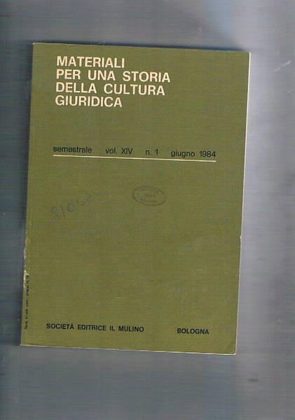 Materiali per una storia della cultura giuridica, semestrale vol. XIV …