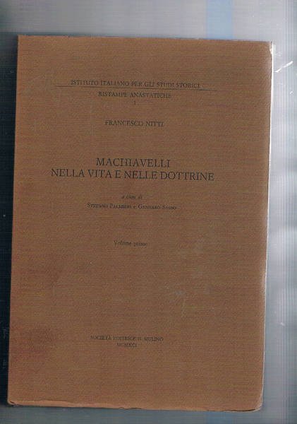 Machiavelli nella vita e nelle dottrine politiche, vol. I-II. A …