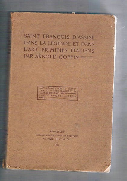Saint François d'Assise dans la légende et dans l'art primitifs …
