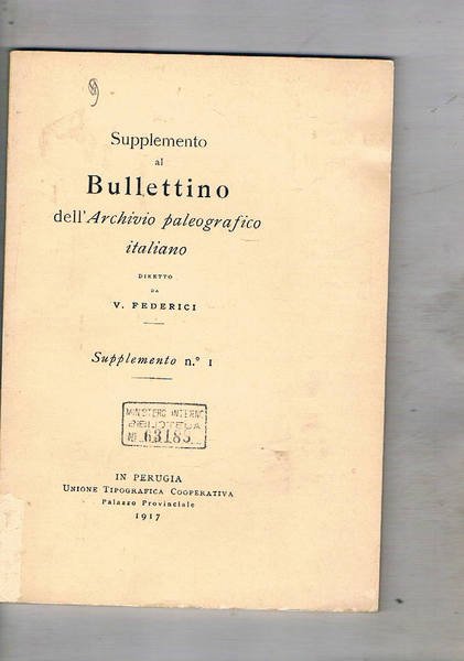 Supplemento al bullettino dell'Archivio paleografico italiano. Supplemento n° 1. Il …