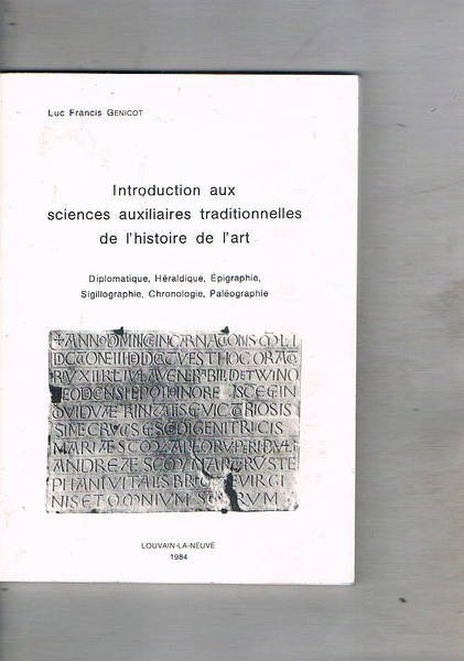 Introduction aux sciences auxiliaires traditionnelles de l'histoire del l'art. Diplomatique, …