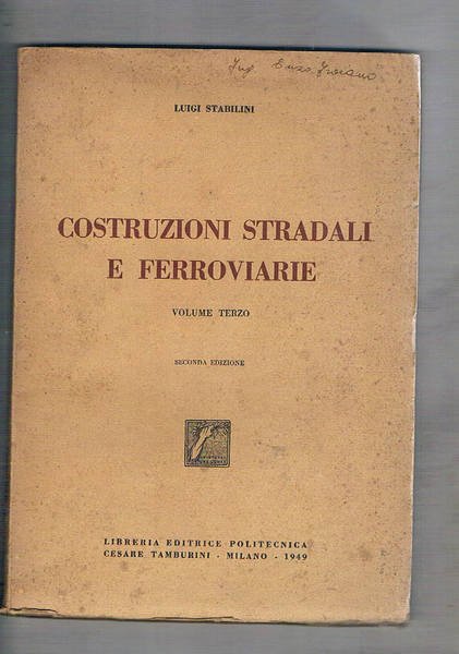 Costruzioni stradali e ferroviarie vol. terzo.