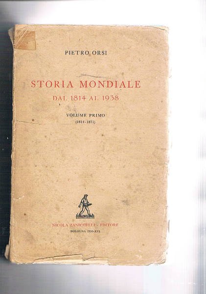 Storia mondiale dal 1914 al 1938. Vol. primo 1814 - …