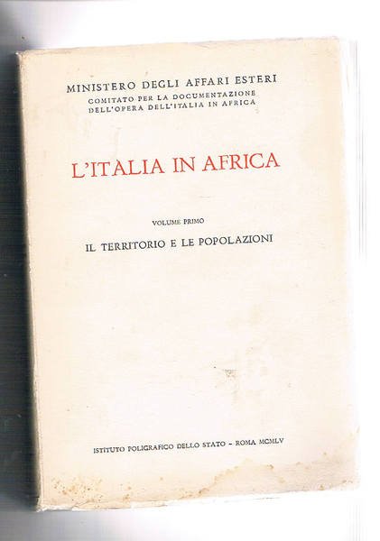 L'Italia in Africa volume I° il territorio e le popolazioni.