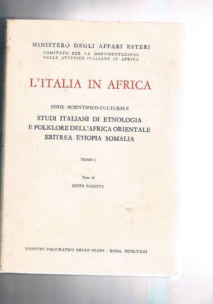 Studi italiani di etnologia e folklore dell'Africa Orientale Eritrea, Etiopia e Somalia. Serie l'Italia in Africa tomo I-II.