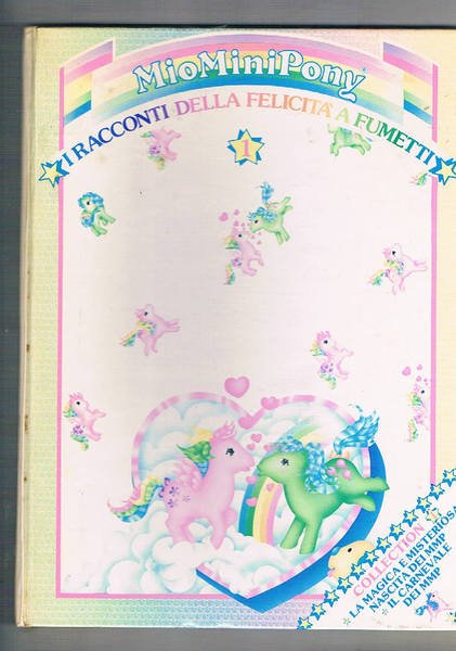 La magica e misteriosa nascita dei MioMiniPony. Il carnecale dei …