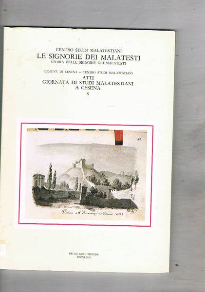 Le signorie dei Malatesta. Atti 8° giornata di studi Malatestiani …