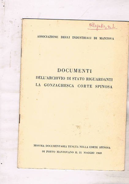 Documenti dell'Archivio di Stato riguardanti la gonzaghesca Corte Spinosa. Mostra …