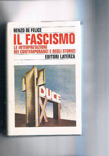 Il fascismo. Le interpretazioni dei contemporanei e degli storici. Nuova …