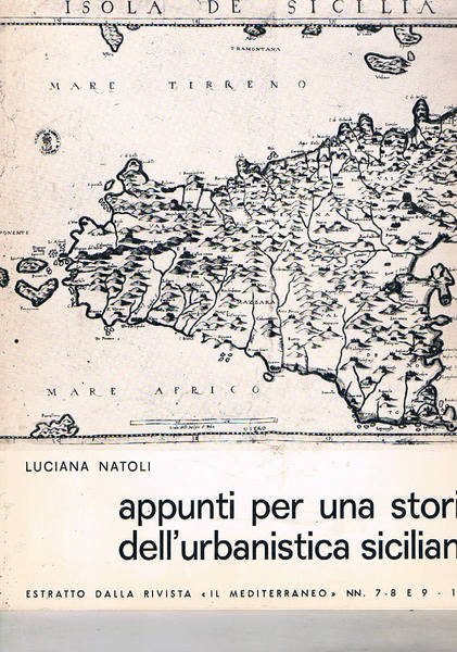 Appunti per una storia dell'urbanistica siciliana. Estratto dalla rivista "il …
