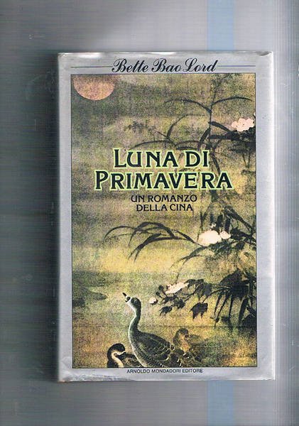 Luna di primavera. Un romanzo della Cina. Traduzione di Silvia …