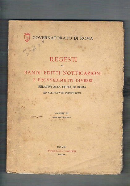 Regesti di bandi editti notificazioni e provvedimenti diversi relativi alla …