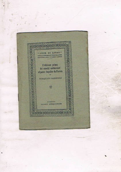 L'edizione prima dei sonetti carducciani al padre Angelico da Pistoia. …