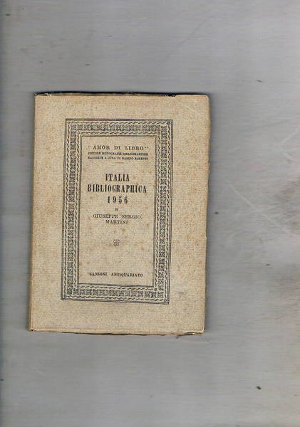Italia bibliografica 1956. Repertorio delle opere di bibliografia e delle …