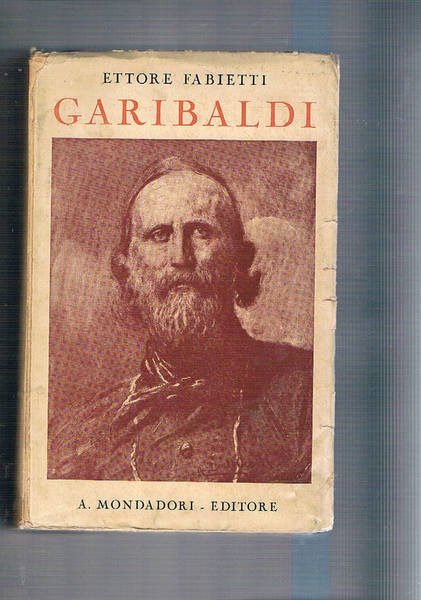 Garibaldi l'anima e la vita.