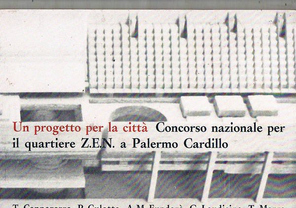 Ul progetto per la città Concorso nazionale per il quartiere Z.E.N. a Palermo Cardillo.