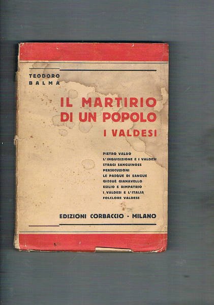Il martirio di un popolo I Valdesi. Pietro valdo; l'inquisizione …