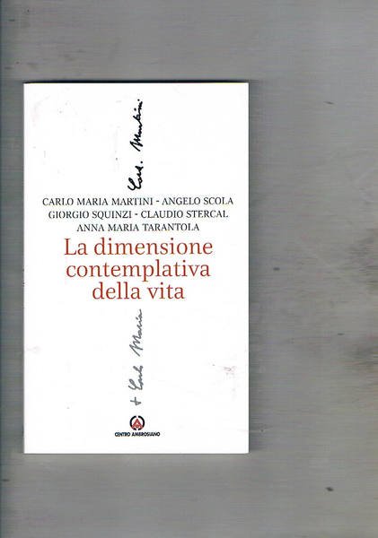 La dimensione contemplativa della vita.