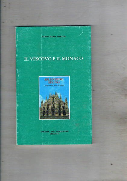 Il vescovo e il monaco. Riflessioni sulla vita consacrata. A …