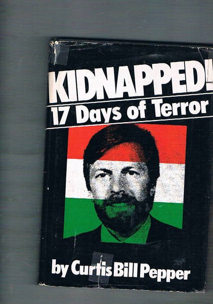 Kidnapped! 17 Day's of Terror.