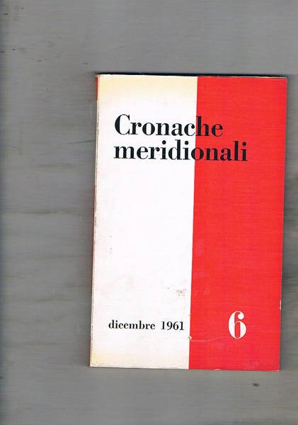 Cronache meridionali, rivista mensile; anno 1961 n° 6 di dicembre.