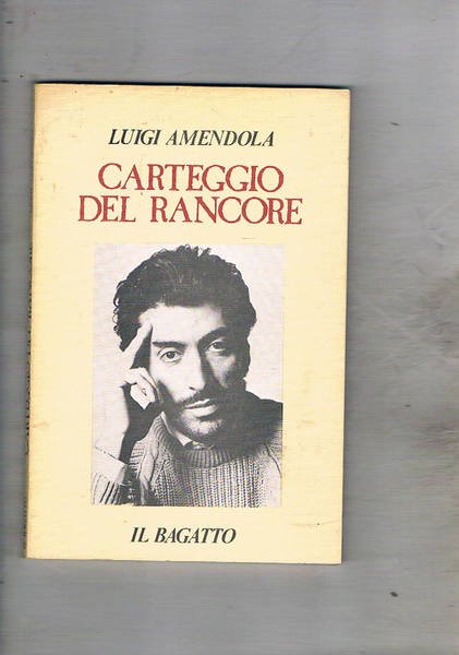 Carteggio del rancore. Romanzo.