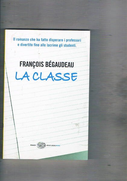 La classe. Romanzo.