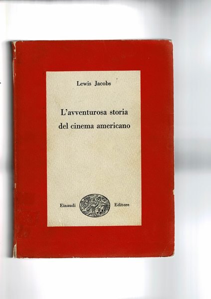 L'avventurosa storia del cinema americano. Coll. I Saggi.
