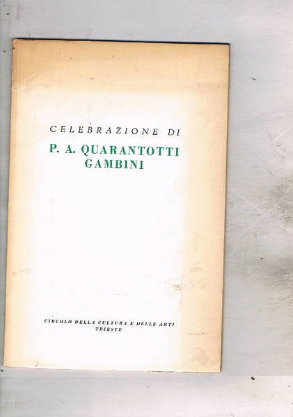 Celebrazione di P. A. Quarantotti Gambini.