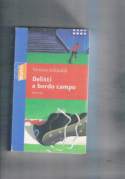 Delitti a bordo campo. Romanzo.