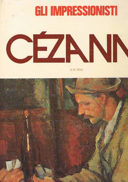 Paul Cèzanne. Coll. gli impressionisti.