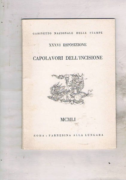 XXXVI Esposizione capolavori dell'incisione.