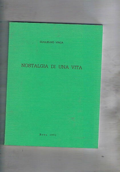 Nostalgia di una vita.