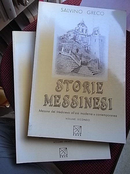 Storie messinesi; Messina dalle origini al medioevo, dal medioevo all'età …