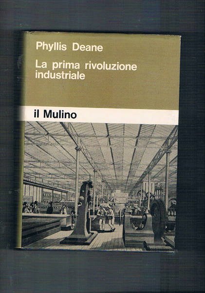 La prima rivoluzione industriale.