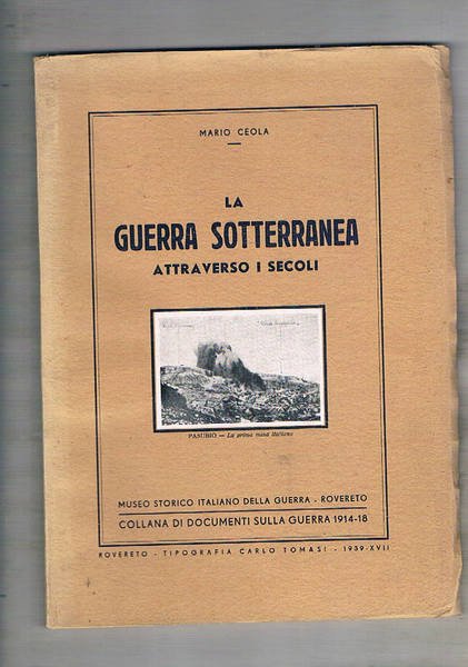 La guerra sotterranea attraverso i Secoli. Coll. di documenti sulla …