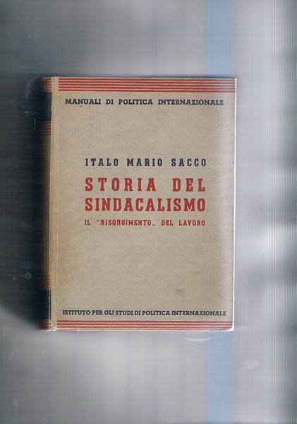 Storia del sindacalismo "il risorgimento del lavoro".
