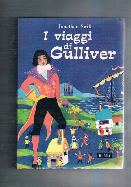 I viaggi di Gulliver. Illustrazioni di Bernardini P.