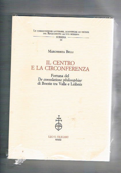 Il centro e la circonferenza. Fortuna del De consolatione philpsophiae …