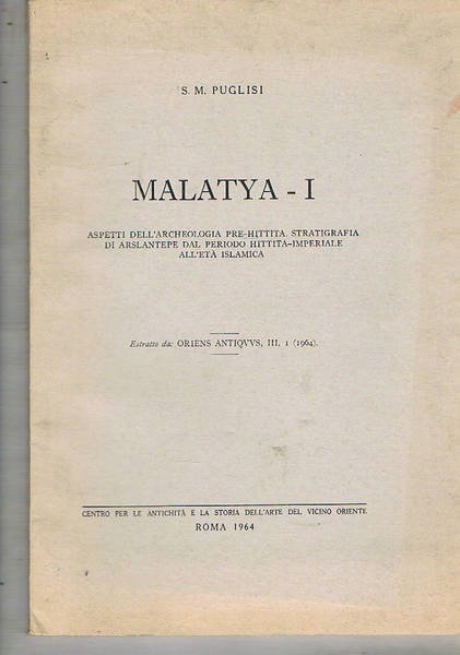 Malatya - I. Aspetti dell'archeologia pre-hittita. Stratigrafia di Arslantepe dal …