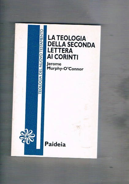 La teologia della seconda lettera ai corinti.