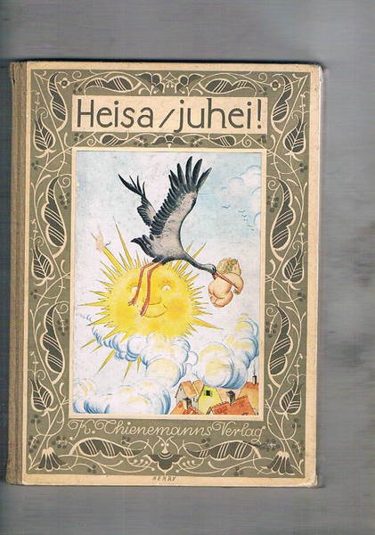 Heisa/juchhei Ein fröhliches buch für unsere Kleinsten Leser. Mit fabigen …
