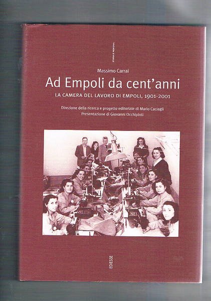 Ad Empoli da cent'anni. La camera di commercio di Empoli …