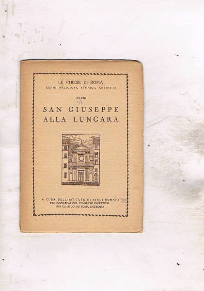 San Giuseppe alla Lungara, cenni religiosi, storici, artistici. 48° della serie.