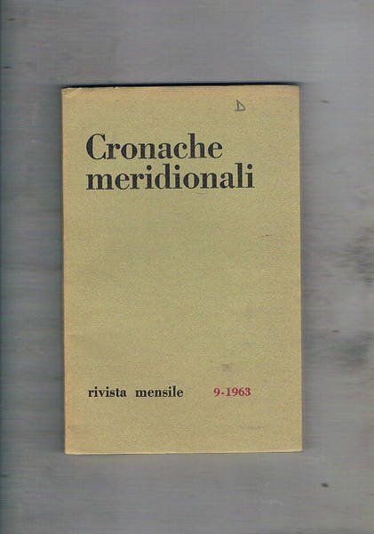 Cronache meridionali, mensilie n° 9 del 1963. Congiuntura economia e …