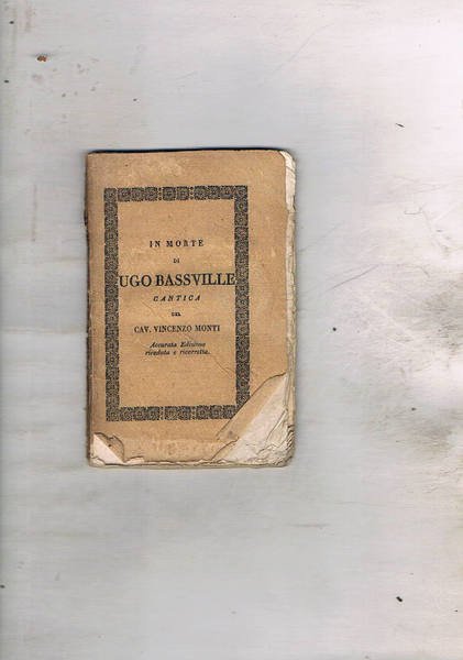 In morte di Ugo Bassville, cantica. Aaccurata edizione riveduta e …
