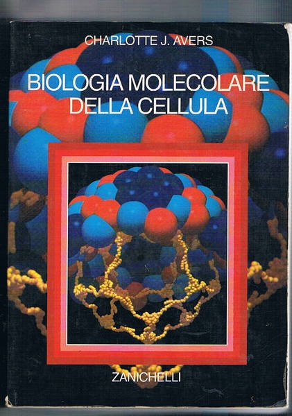 Biologia molecolare della cellula.
