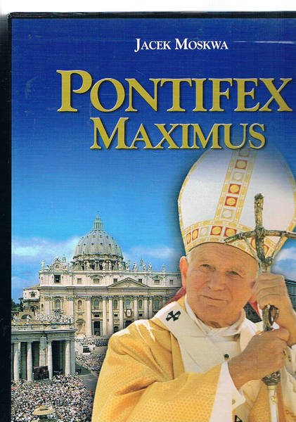 Pontifex Maximus. Misteri personali, pubblici, eterni. Vol. I-II.